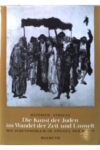 Die Kunst der Juden im Wandel der Zeit und Umwelt : das Judenproblem im Spiegel d. Kunst.   - Teil von: Anne-Frank-Shoah-Bibliothek