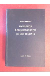 Mikroskopie der Silikate.   - Teil 1: Mikroskopie der Gesteine. Band IV aus der Reihe Handbuch der Mikroskopie in der Technik.