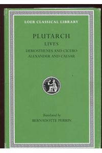 Lives VII, With an English translation by B. Perrin. Volume VII. Demosthenes and Cicero. Alexander and Caesar.