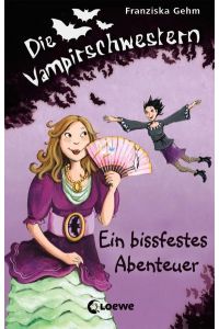 Die Vampirschwestern - Ein bissfestes Abenteuer: Lustiges Fantasybuch für Vampirfans