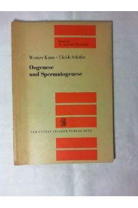 Oogenese und Spermatogenese.   - von Werner Kunz u. Ulrich Schäfer / Bausteine der modernen Physiologie