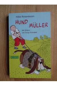 Hund Müller.   - Mit Ill. von Dunja Schnabel / Carlsen ; 986