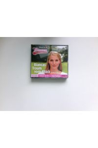 Biancas Traum vom Glück :  - Bianca - Wege zum Glück; Teil: 2., Lesung - 3 CDs. Hörbuch zur ZDF Telenovela.