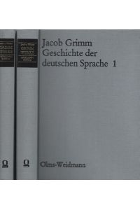 Jacob u. Wilhelm GRIMM WERKE / Abteilung I / Band 15 / Geschichte der deutschen Sprache [2 Bd. e].   - Forschungsausgabe herausgegeben von Ludwig Erich Schmitt / Einleitung von Maria Herrlich.