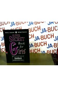Super Secret Book for Girls: Das einzig wahre Handbuch für Mütter und ihre Töchter