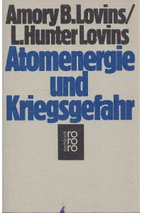 Atomenergie und Kriegsgefahr.   - Dt. von Karl A. Klewer / rororo ; 7829 : rororo-Sachbuch