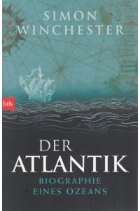 Der Atlantik  - Biographie eines Ozeans