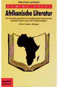 Zum Beispiel Afrikanische Literatur (Lamuv Taschenbücher)