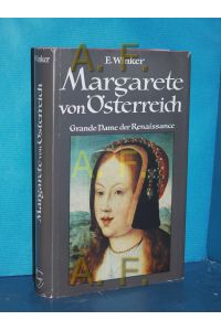 Margarete von Österreich : Grande Dame der Renaissance