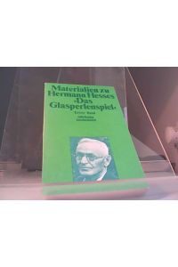 Materialien zu Hermann Hesses Das Glasperlenspiel; Teil: Bd. 1. , Texte von Hermann Hesse.