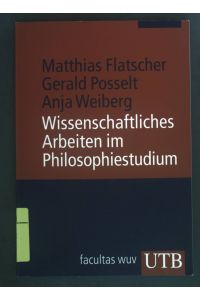 Wissenschaftliches Arbeiten im Philosophiestudium.   - UTB ; Bd.-Nr. 3563