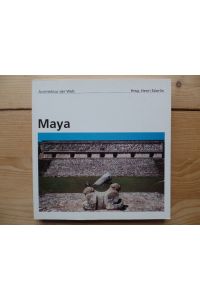 Maya : Guatemala, Honduras, Yukatan.   - Architektur der Welt ; 12