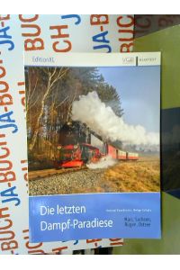 Die letzten Dampf-Paradiese: Harz, Sachsen, Rügen, Ostsee