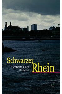 Schwarzer Rhein : Psychothriller.