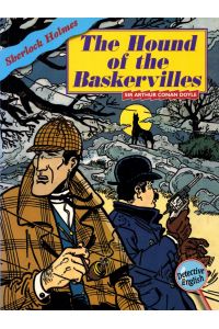 The Hound of the Baskervilles: A Sherlock Holmes Mystery. Cartoons.   - (= Detective English).