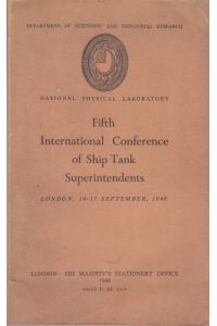 Fifth International Conference of Ship Tank Superintendents.   - London, 14-17. September 1948