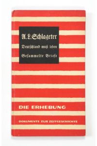 Deutschland muß leben. Gesammelte Briefe. Herausgegeben und mit einem Vorwort versehen von Friedrich Bubendey. (= Die Erhebung. Dokumente der Zeitgeschichte).