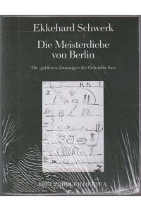Die Meisterdiebe von Berlin. Die goldenen Zwanziger der Gebrüder Sass (= Kreuzberger Hefte V)
