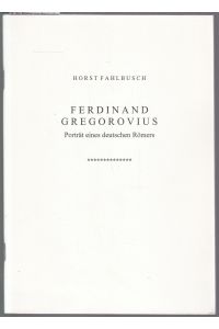 Ferdinand Gregorovius. Porträt eines deutschen Römers. Vom Autor gewidmetes Exemplar