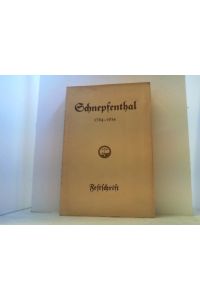 Die Erziehungsanstalt Schnepfenthal. 1783-1934.   - Festschrift aus Anlaß des hundertfünfzigen Bestehens der Anstalt.