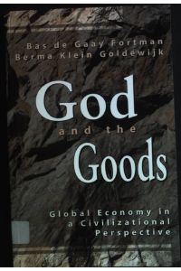 God and Goods: Global Economy in an Civilizational Perspective.