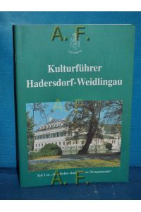 Kulturführer Hadersdorf-Weidlingau.   - Geschichte einer Wiener Ortsgemeinde Band 2