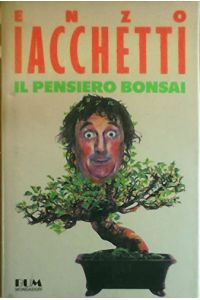 Il pensiero bonsai (Biblioteca umoristica Mondadori)