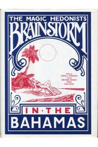 The Magic Hedonists - Brainstorm in the Bahamas.