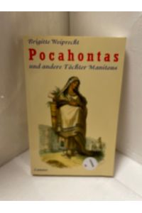 Pocahontas und andere Töchter Manitous (Lamuv Taschenbücher)  - Lamuv Taschenbuch ; 218