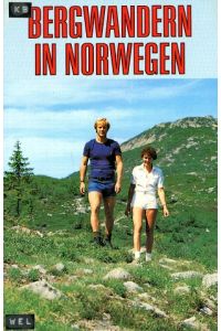 Bergwandern in Norwegen.   - zsgest. von Erling Welle-Strand. [Aus d. Engl. übers. von Detlef Palm]
