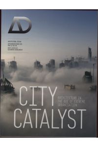 City Catalyst : Designing Architecture for the Global Metropolis / Alexander Eisenschmidt / Architectural Design  - Architecture in the Age of Extreme Urbanisation