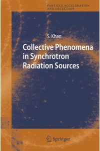 Collective Phenomena in Synchrotron Radiation Sources. Prediction, Diagnostics, Countermeasures. [Particle Acceleration and Detection].