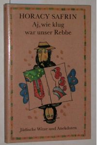 Aj, wie klug war unser Rebbe.   - Ausgewählt und aus dem Polnischen übersetzt von Kurt Kelm. Illustrationen von Horst Hussel.