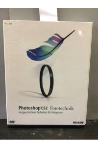 Photoshop CS2 Fototechnik : fortgeschrittene Techniken für Fotografen