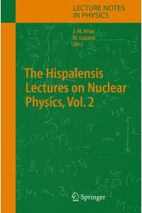 The Hispalensis Lectures on Nuclear Physics, Vol. 2.   - (=Lecture notes in physics ; Vol. 652).
