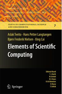 Elements of Scientific Computing.   - (=Texts in Computational Science and Engineering; Vol. 7).