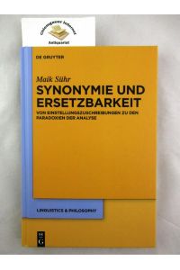 Synonymie und Ersetzbarkeit : von Einstellungszuschreibungen zu den Paradoxien der Analyse.   - Linguistics & philosophy