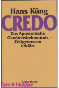 Credo : das Apostolische Glaubensbekenntnis - Zeitgenossen erklärt.
