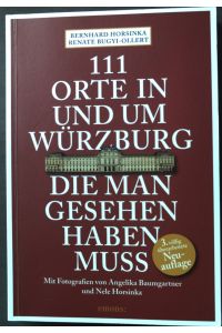 111 Orte in und um Würzburg, die man gesehen haben muss.