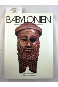 Babylonien : Kunstschätze zwischen Euphrat und Tigris.   - Einführung und  Objektbeschreibungen von M. V. Seton-Williams. [Deutsche Übersetzung : Barbara Lindemann]
