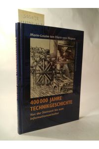 400 000 Jahre Technikgeschichte [Neubuch]  - Von der Steinzeit bis zum Informationszeitalter