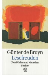 Lesefreuden : Über Bücher und Menschen.   - Fischer / 11637;