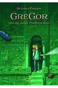 Gregor 1. Gregor und die graue Prophezeiung (Gregor im Unterland)