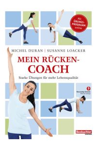 Mein Rücken-Coach : starke Übungen für mehr Lebensqualität.   - Michel Duran ; Susanne Loacker. [Rheuma-Liga Schweiz]