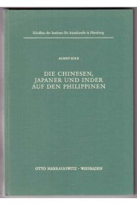 Die Chinesen, Japaner und Inder auf den Philippinen (Schriften des Instituts üür Asienkunde in Hamburg) (German Edition)