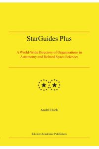 StarGuides Plus: A World-Wide Directory of Organizations in Astronomy and Related Space Sciences (Developments in Hydrobiology S).