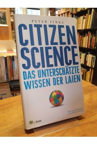 Citizen Science - Das unterschätzte Wissen der Laien,