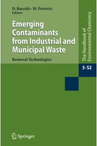 Emerging contaminants from industrial and municipal waste : Removal Technologies.   - (=The Handbook of Environmental Chemistry ; 5S/2).