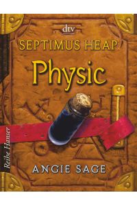 Septimus Heap - Physic (Die Septimus Heap-Reihe, Band 3)