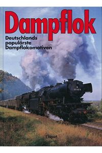 Dampflok : d. populärsten Dampflokomotiven Deutschlands.   - [Zeichn.: Paul M. Ritzau]